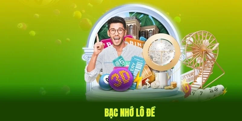 Khái niệm bạc nhớ lô đề
